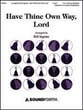 Have Thine Own Way, Lord Handbell sheet music cover